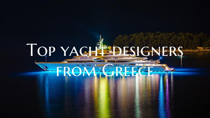 Top yacht designers from Gre...