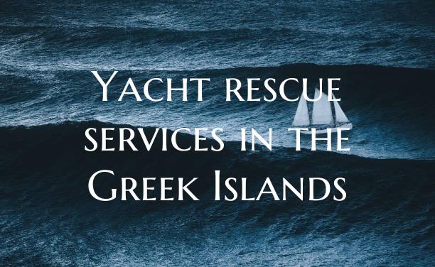 Yacht rescue services in the...