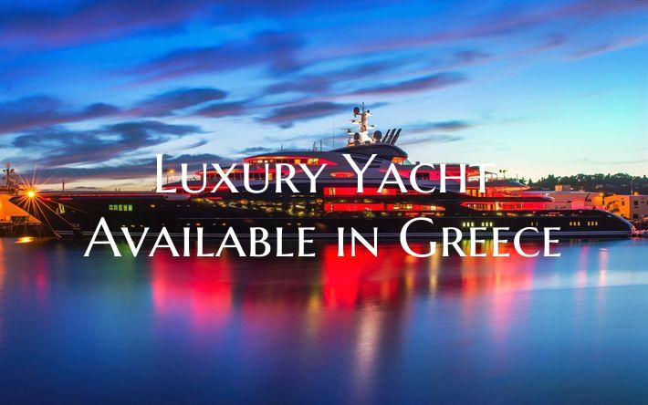 Luxury Yacht Available in Gr...
