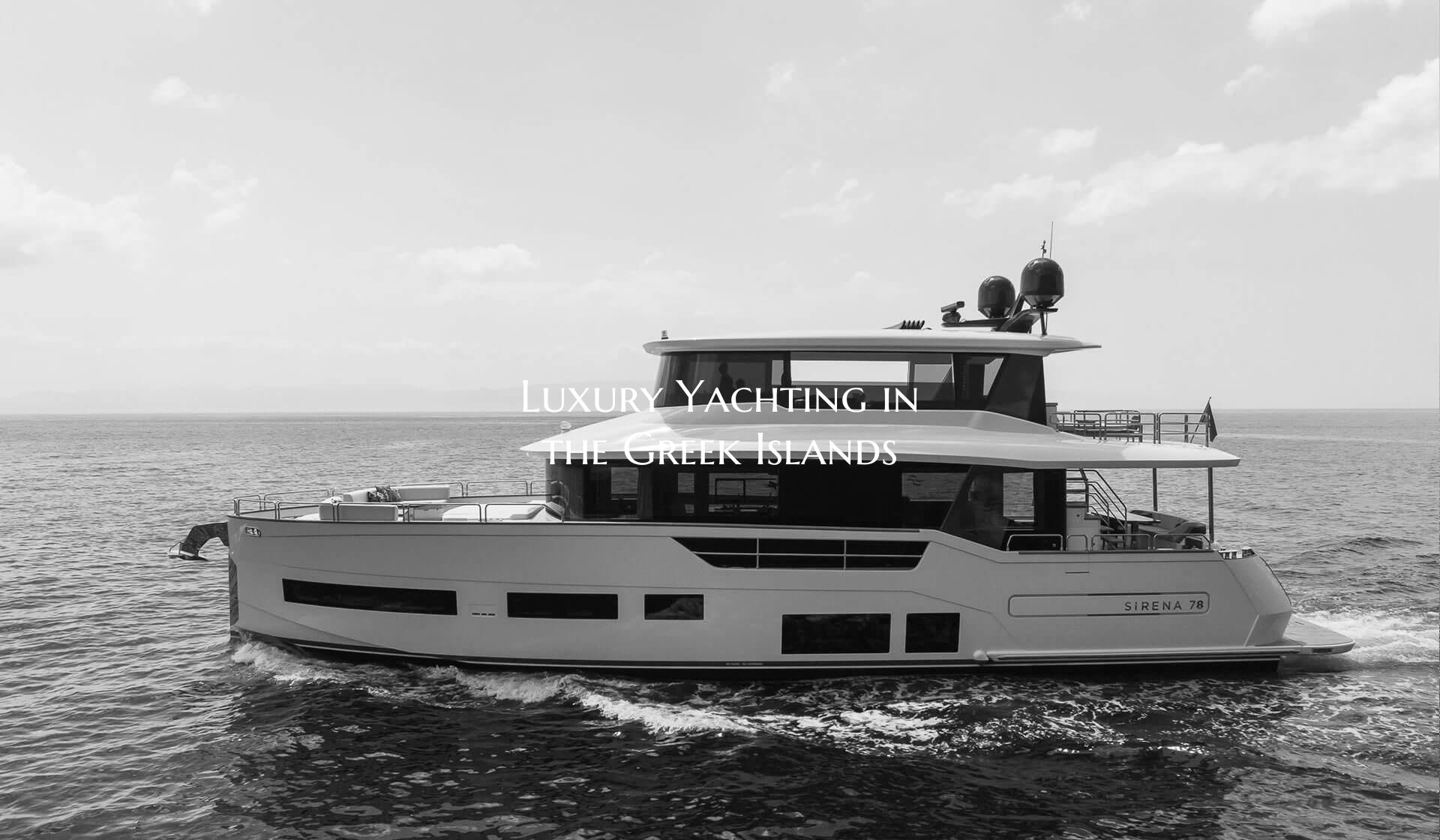 Luxury Yachting in the Greek...
