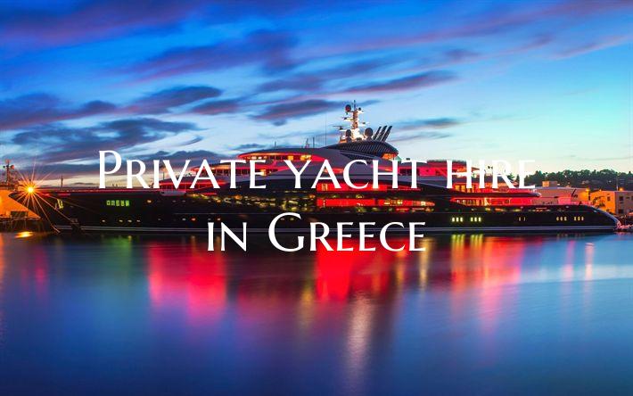 Private yacht hire in Greece